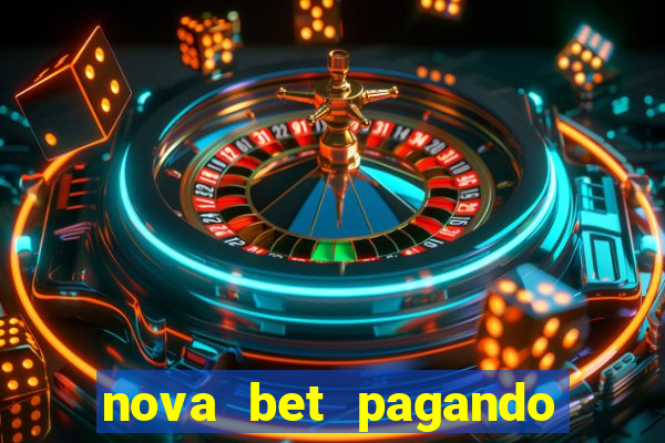 nova bet pagando no cadastro